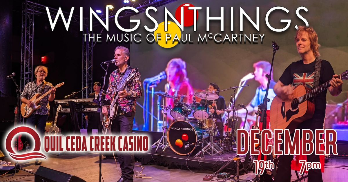 WingsNThings: The Music of Paul McCartney @ Quil Ceda Creek Casino