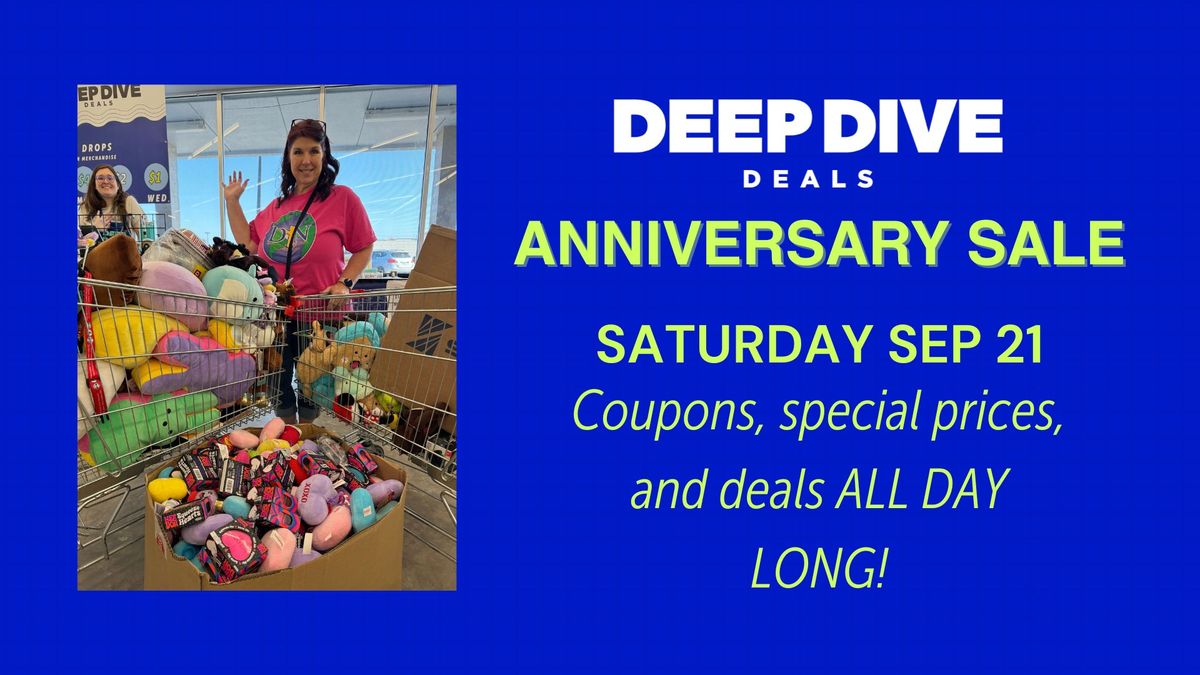 Deep Dive's ANNIVERSARY SALE