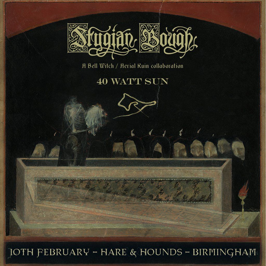 Stygian Bough Tour feat. Bell Witch & Aerial Ruin + 40 Watt Sun