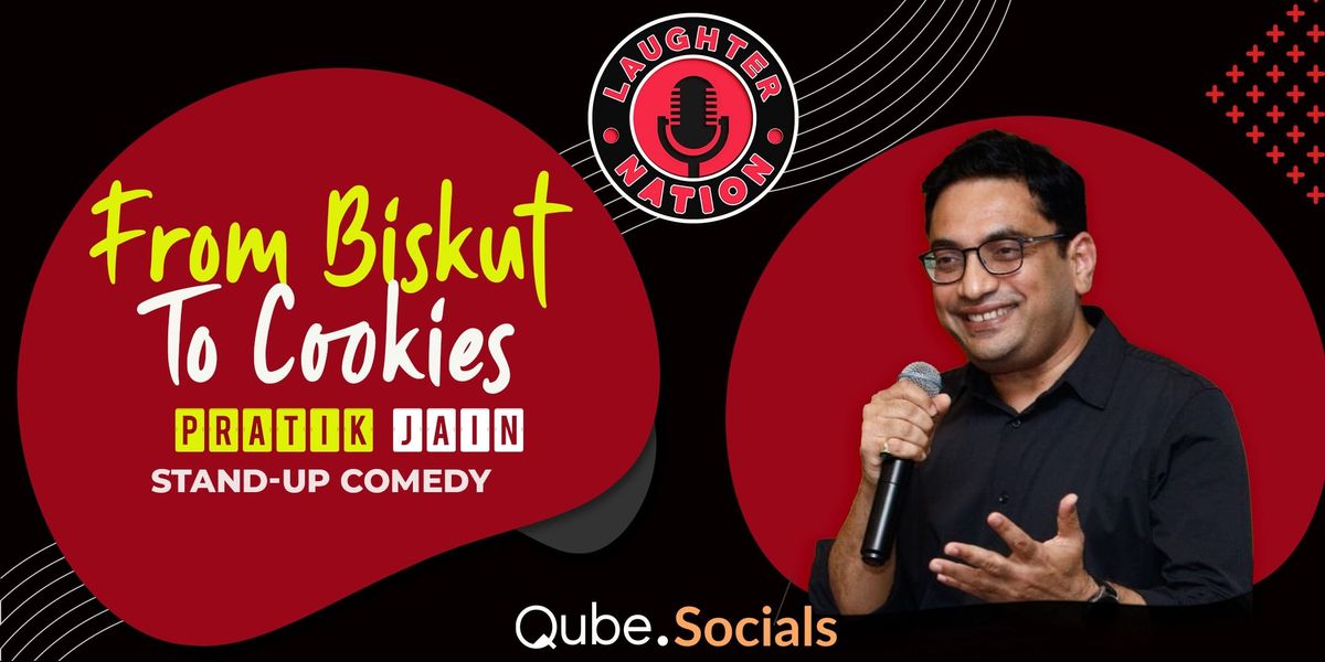 From Biskut to Cookies - Standup by Pratik Jain