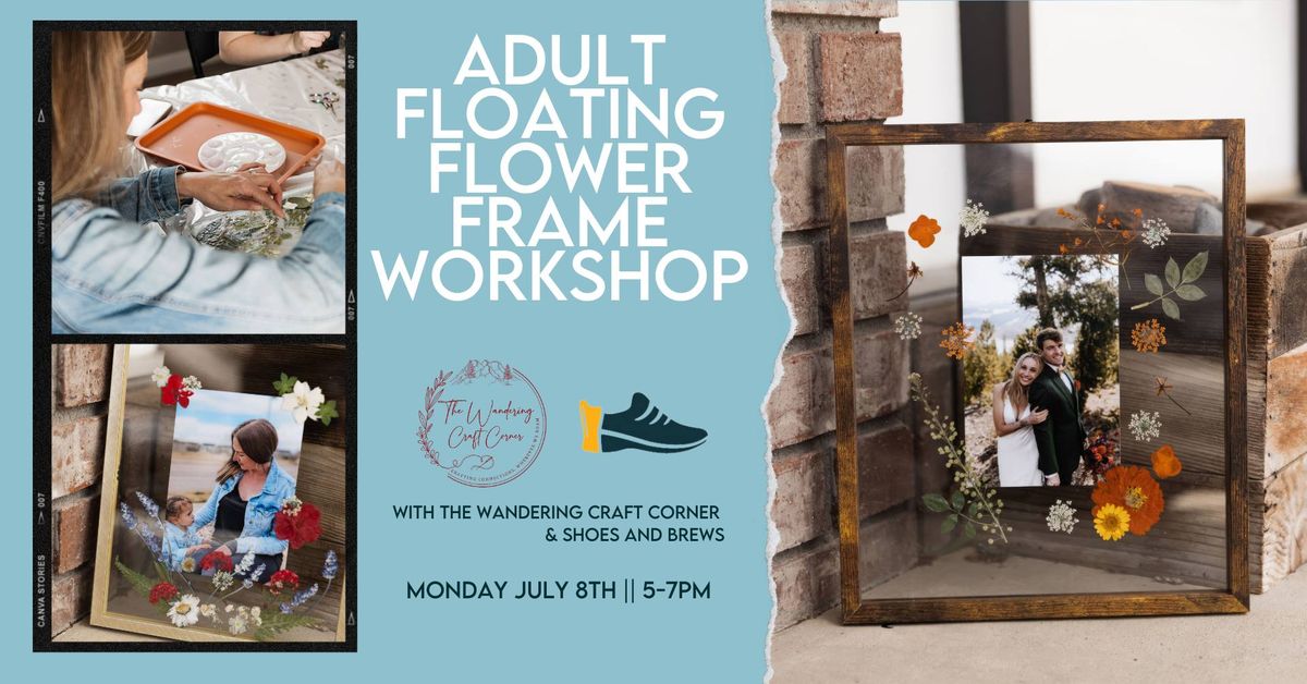 Adult Floating Flower Frame Workshop \ud83c\udf38\ud83c\udf3c