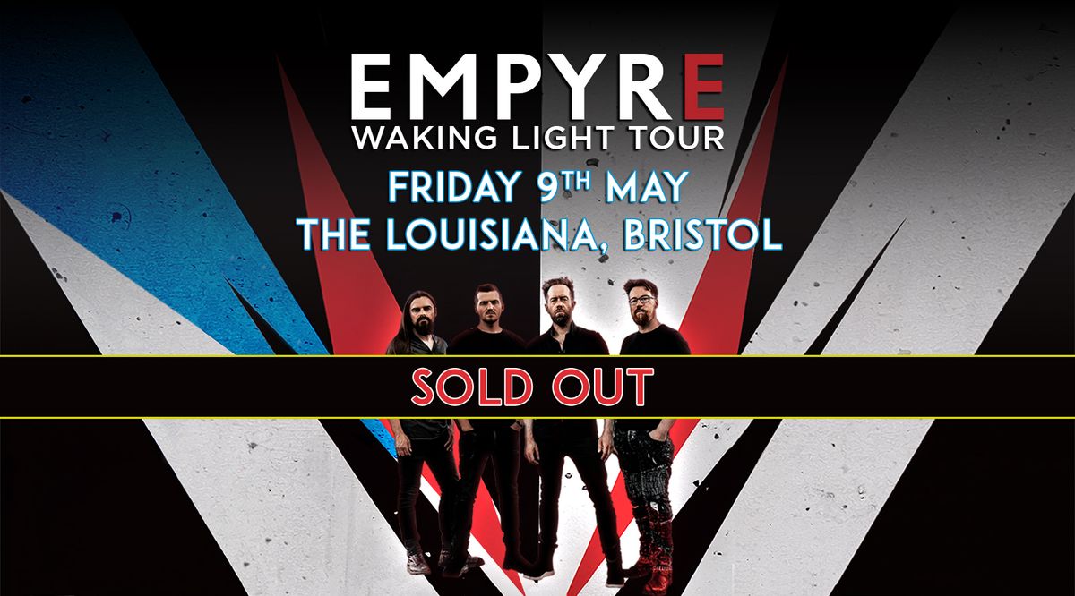 SOLD OUT - EMPYRE @ The Louisiana, Bristol - May 9th 2025