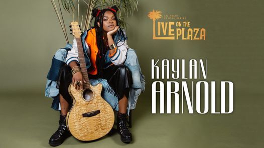 Live on the Plaza: Kaylan Arnold