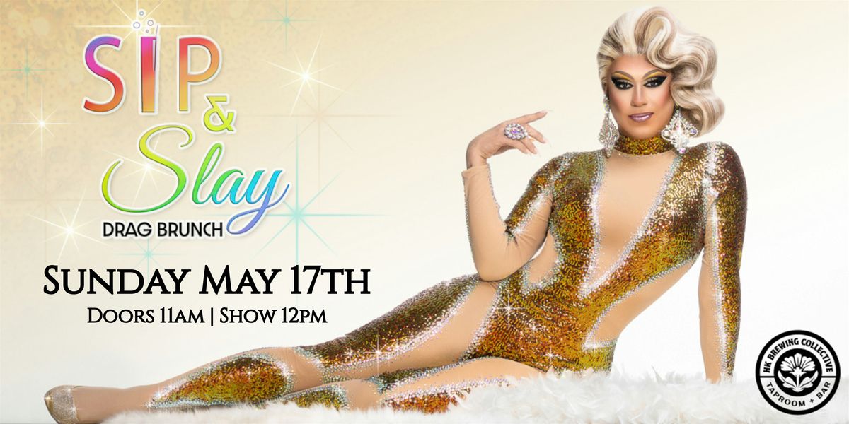 Sip & Slay Drag Brunch at HK Brewing