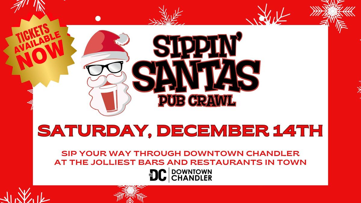 Sippin' Santas Pub Crawl\u00ae in Downtown Chandler 