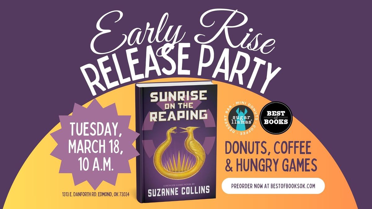 Early Rise Release Day for "Sunrise on the Reaping"