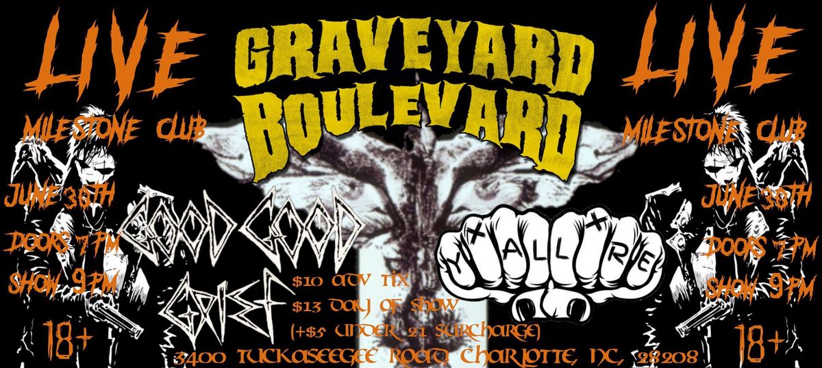 THE GRAVEYARD BOULEVARD w\/ Y'ALL'RE & GOOD GOOD GRIEF at The Milestone on Sunday June 30th 2024