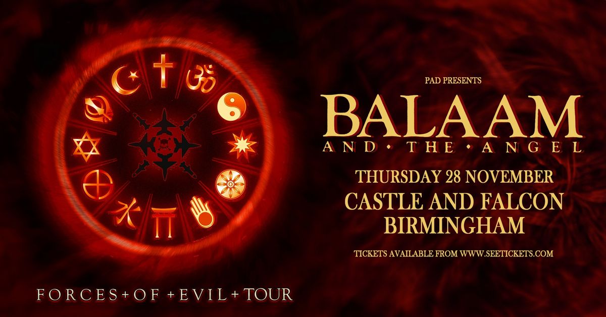 BALAAM & THE ANGEL '\u2018Forces of Evil Tour\u2019\u2019- Thurs 28th Nov The Castle & Falcon, Birmingham.