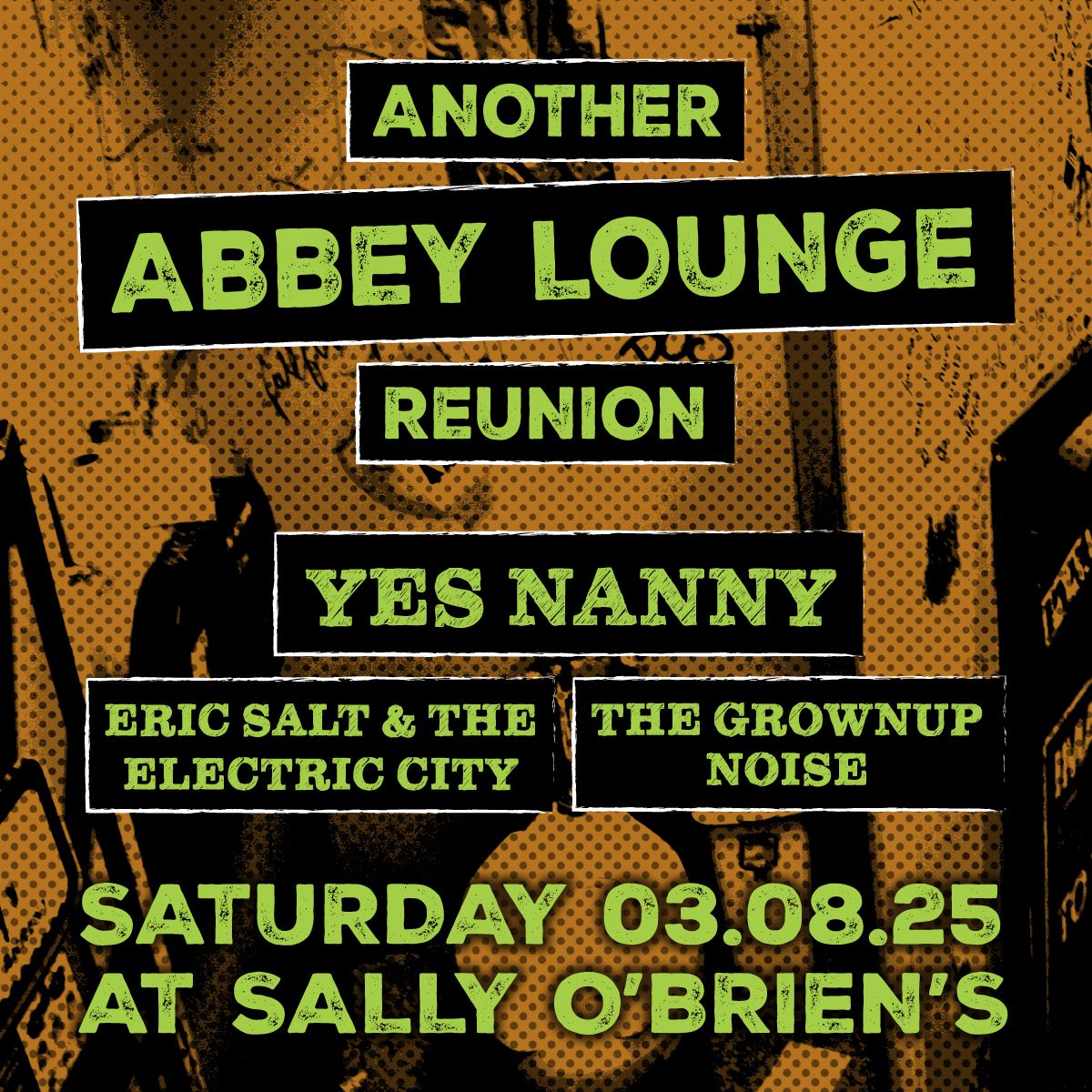 abbey reunion show, featuring: eric salt & the electric city, the grownup noise, yes nanny