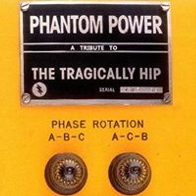 Phantom Power:  A Tribute to The Hip