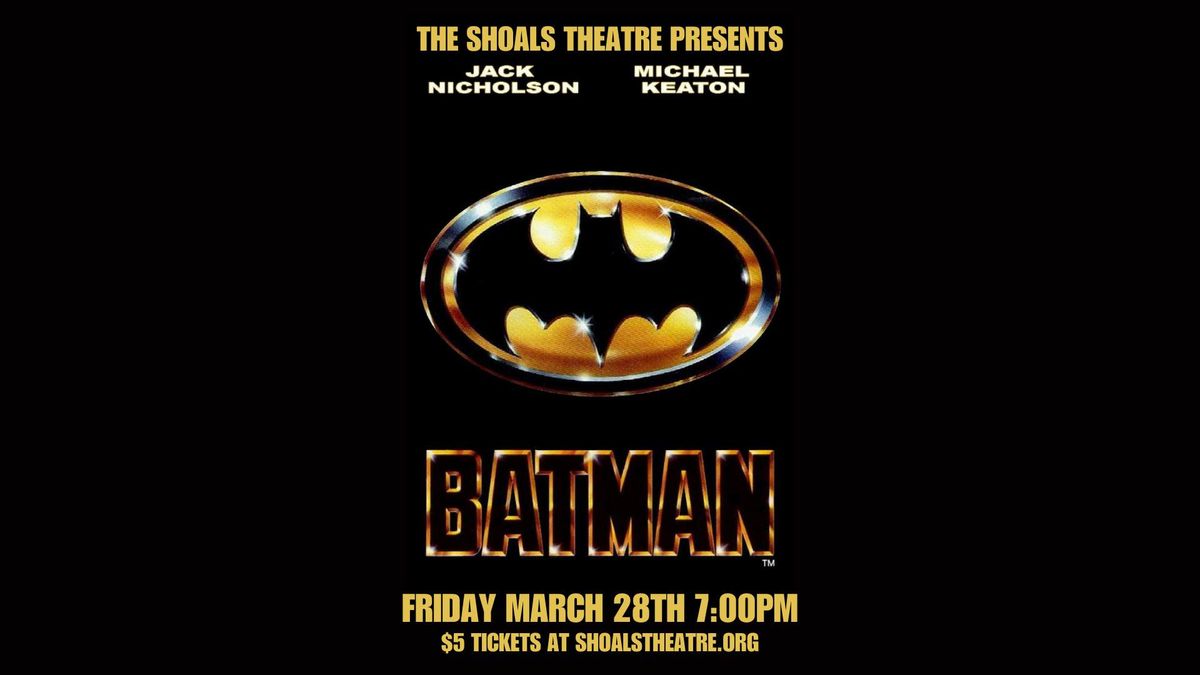 Batman(1989) at the Shoals Theatre