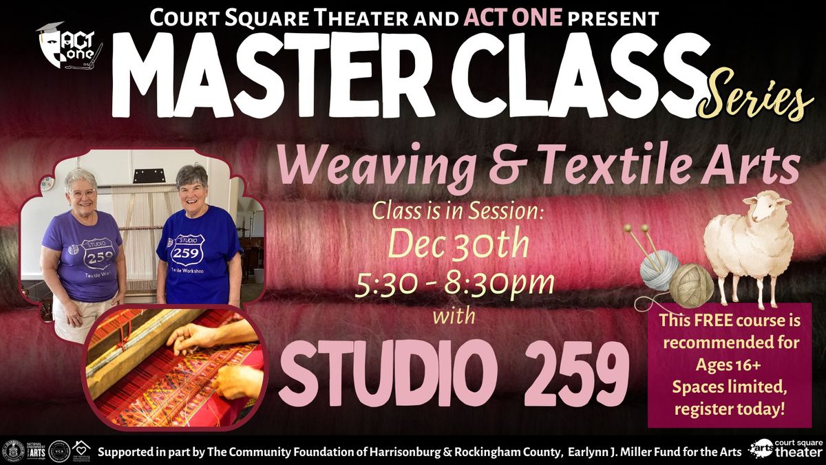 Weaving and Textile Arts Master Class with Studio 259