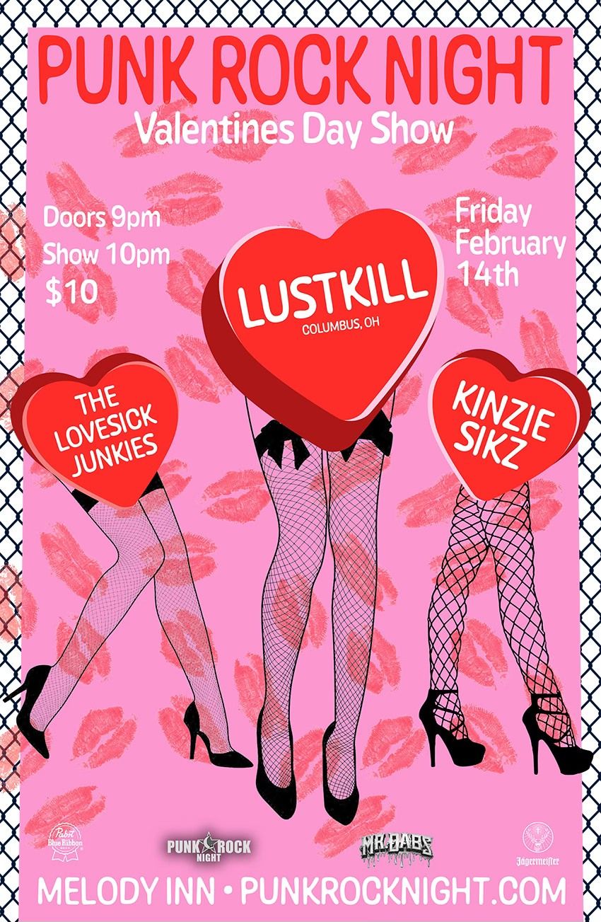 Valentines Day Show: Kinzie Sikz, Lustkill, The Lovesick Junkies