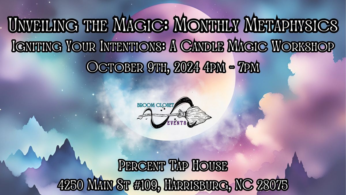 Unveiling the Magic: Monthly Metaphysics