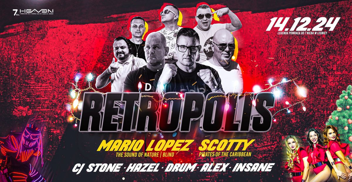 RETROPOLIS\ud83c\udf84X-MAS edition \u27a1\ufe0f DJ SCOTTY\ud83c\uddfa\ud83c\uddf8 MARIO LOPEZ&CJ STONE \ud83c\udde9\ud83c\uddeaHAZEL | ALEX | INSANE | DRUM\ud83c\uddf5\ud83c\uddf1