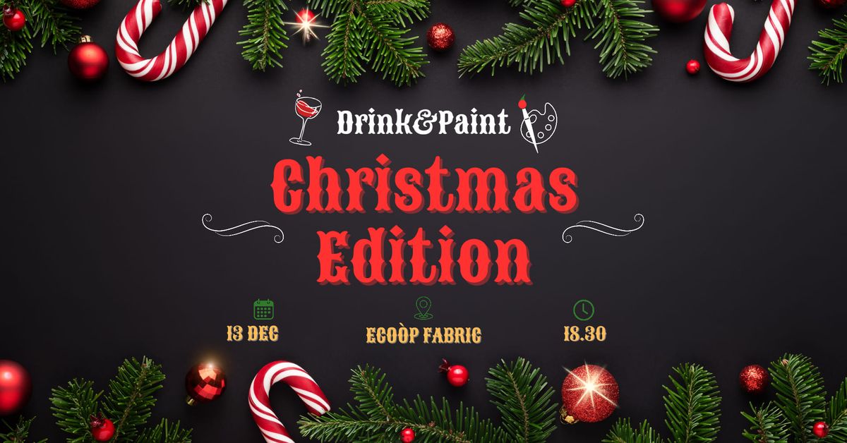 \ud83c\udf77 Drink&Paint \ud83c\udfa8 \u2013 \u2728\ufe0fChristmas Edition \ud83c\udf84