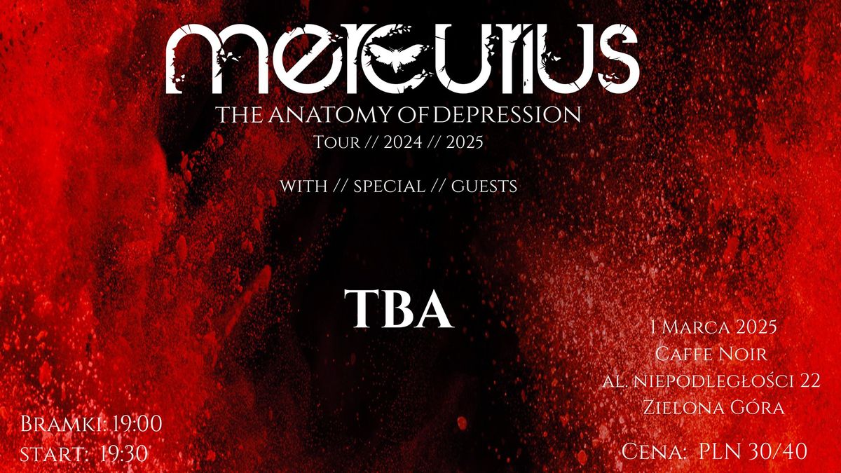 Mercurius \/\/ TBA  \/\/ TBA - The Anatomy of Depression \/\/ TOUR 2024\/2025 - ZIELONA G\u00d3RA