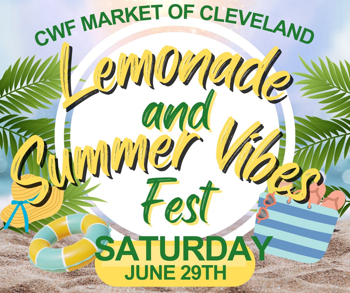6.29.24 CWF Lemonade & Summer Vibes Fest 