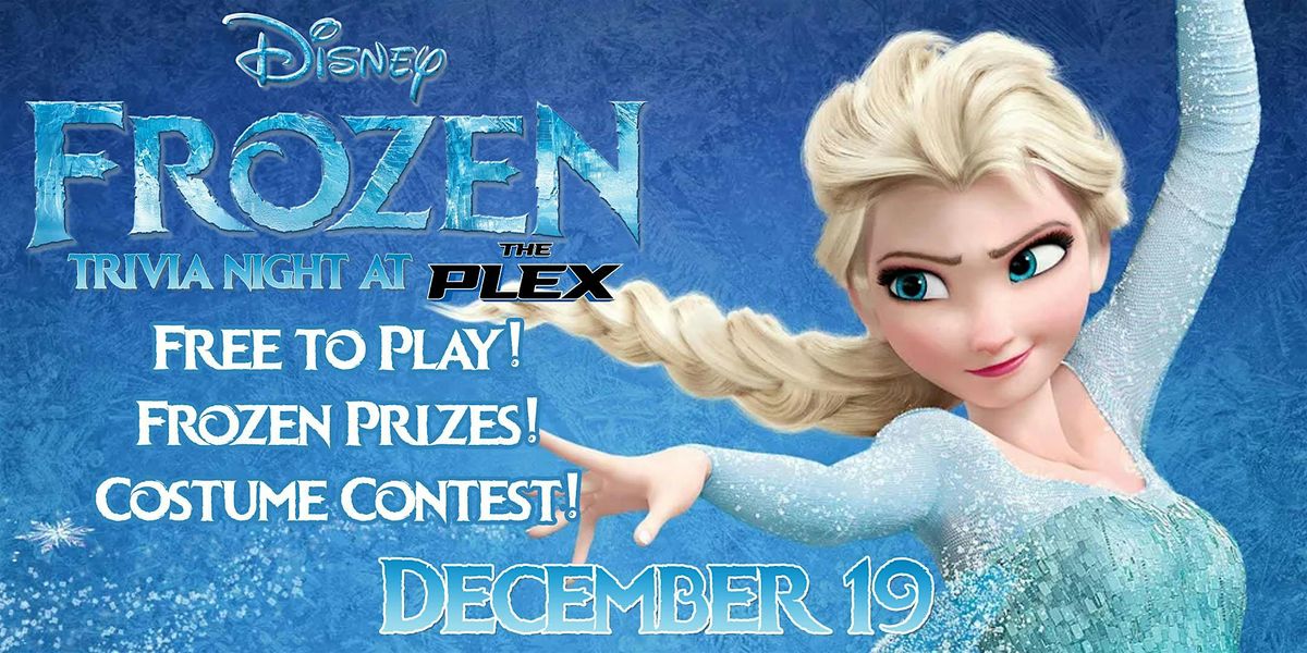 Frozen Trivia at the Plex! Free to Play!