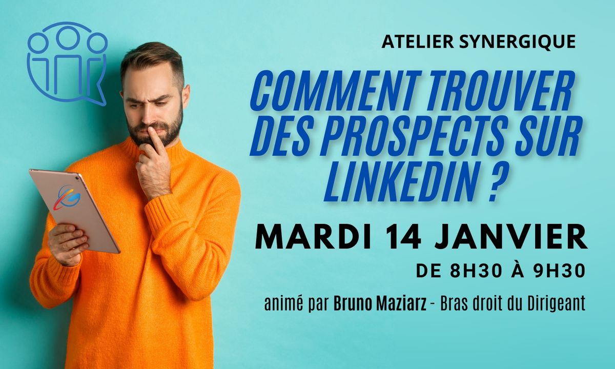 Atelier : Comment trouver  des prospects sur Linkedin ?