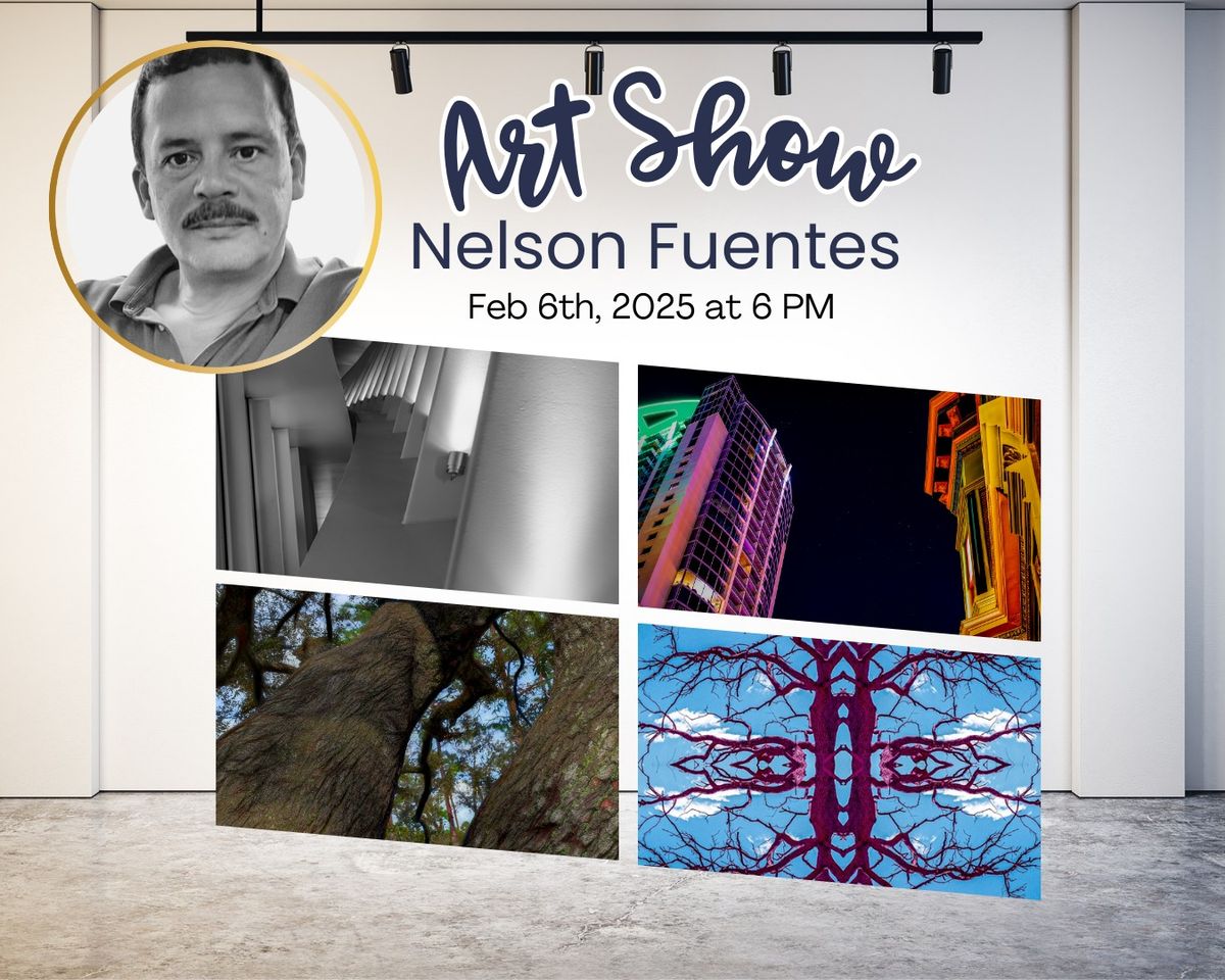 Art Show: Nelson Fuentes