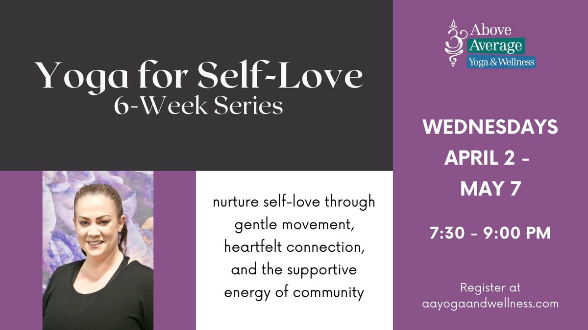 Yoga for Self-Love 6-Week Series