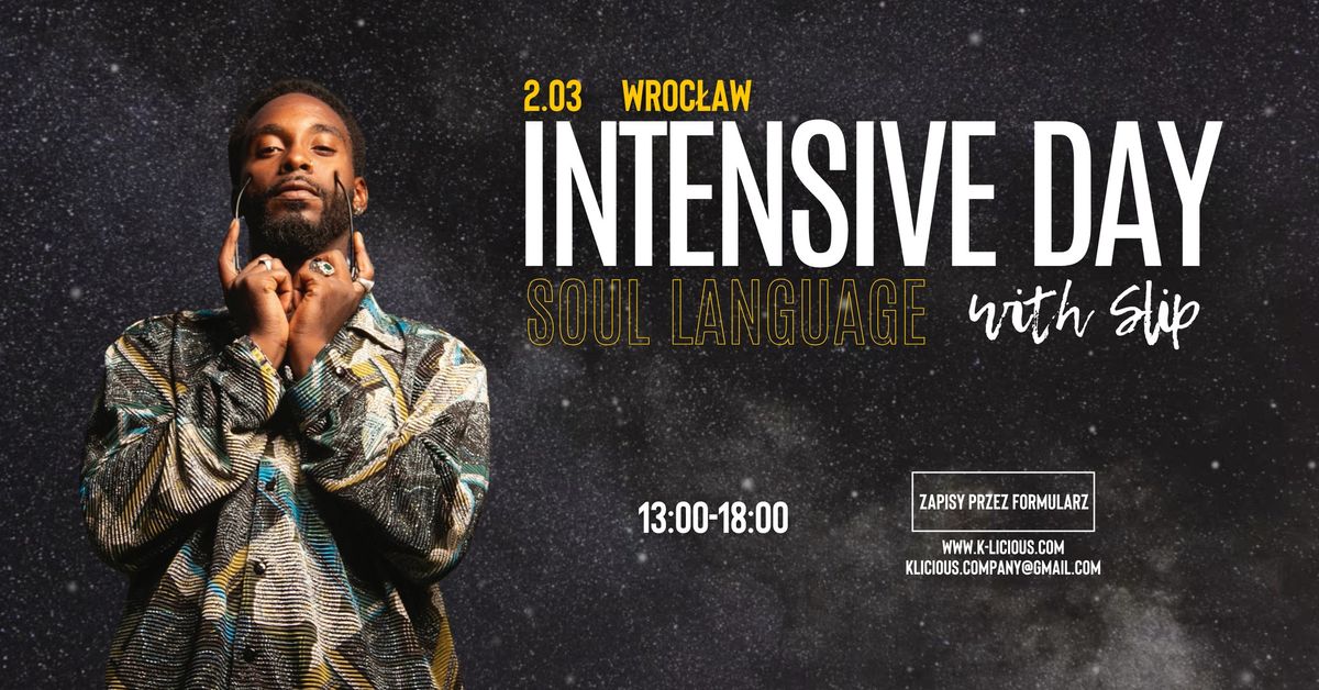 INTENSIVE DAY - SOUL LANGUAGE WITH SLIP