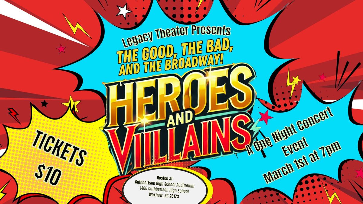 Legacy Theater Presents: The Good, The Bad, & The Broadway!: A Heroes vs. Villains Concert