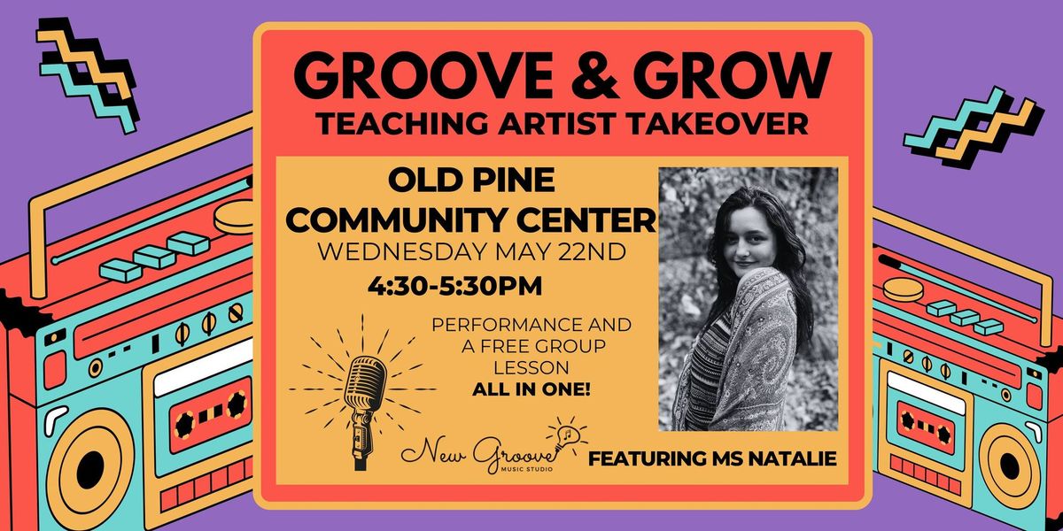 Groove & Grow: Teaching Artist Takeover - ft. Ms. Natalie!
