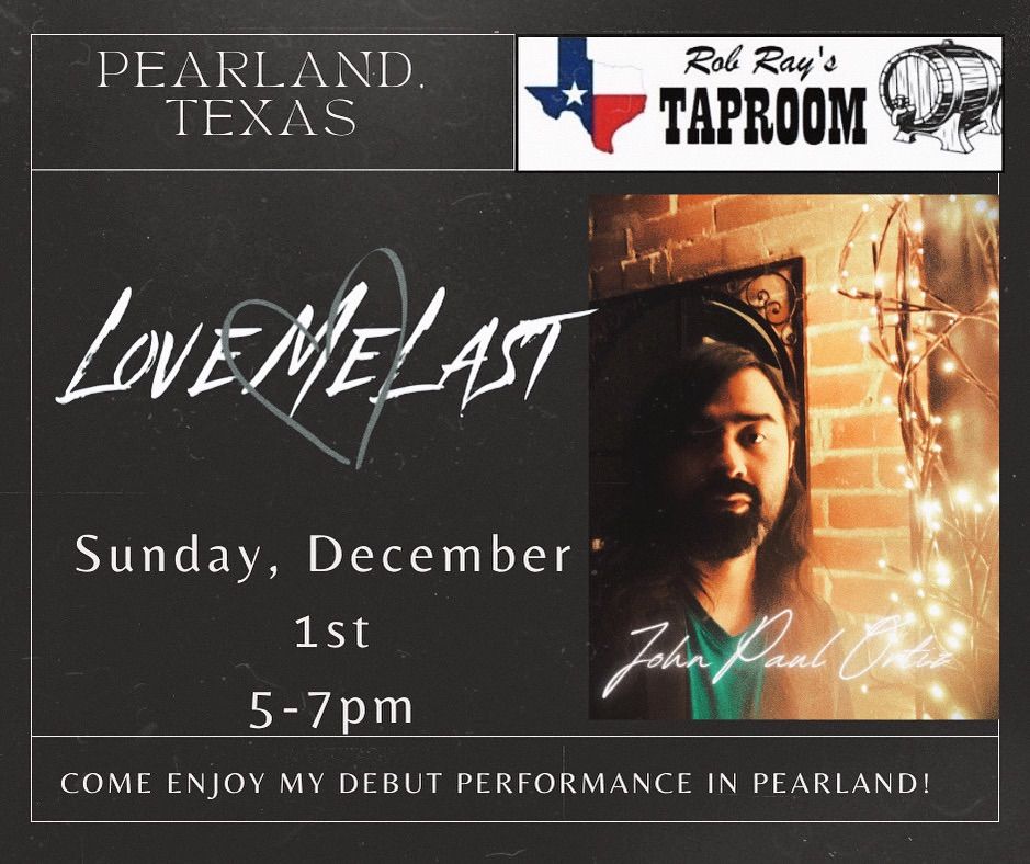 Love Me Last at Rob Ray\u2019s Taproom (Pearland)