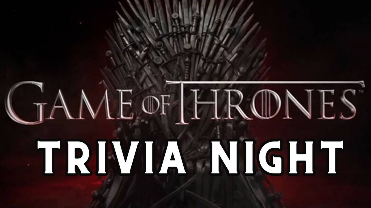 Game of Thrones #TRIVIA Night | The Annex