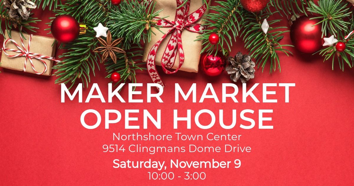 Maker Market Open House