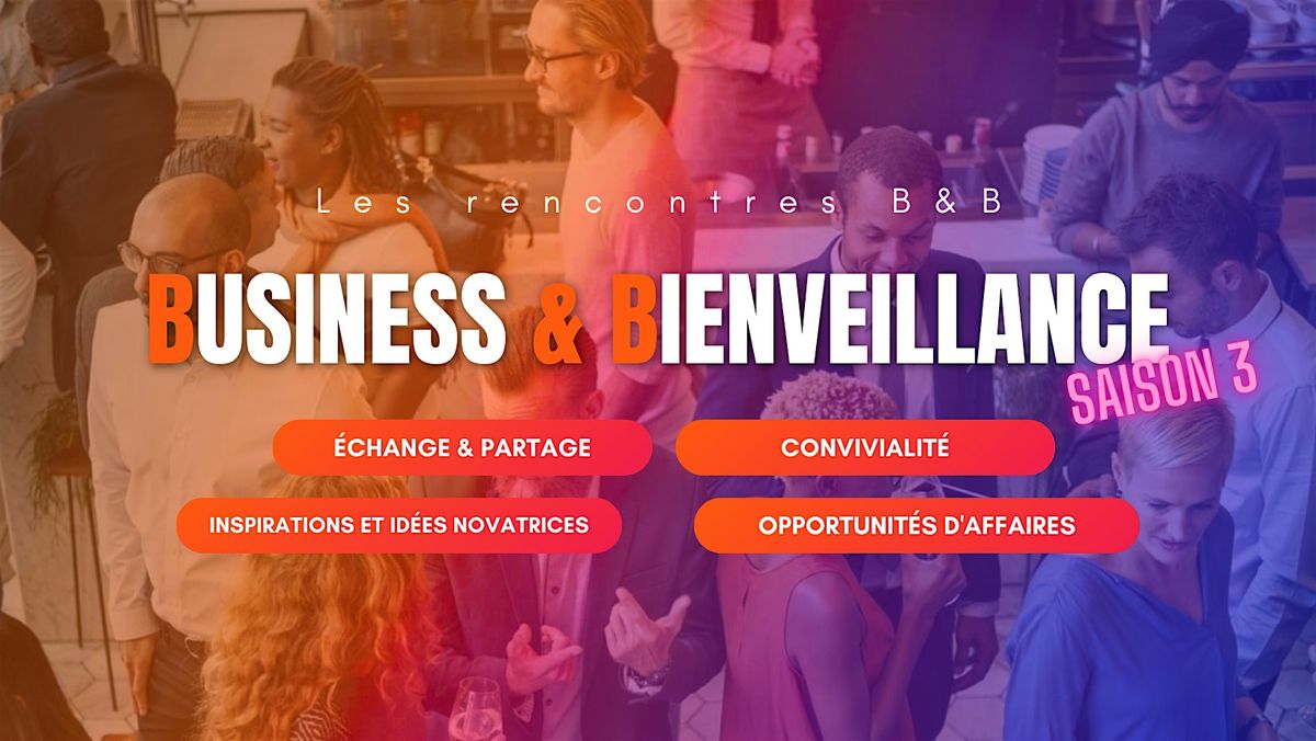 Les B&B 75 : Networking pour Entrepreneurs Bienveillants - Mai 2026