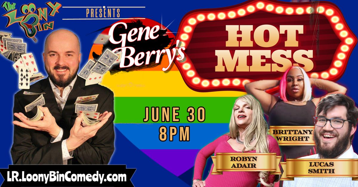 Gene Berry's Hot Mess!