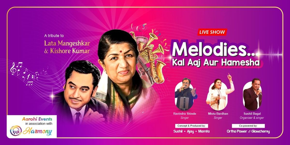 Melodies-Kal, Aaj Aur Hamesha