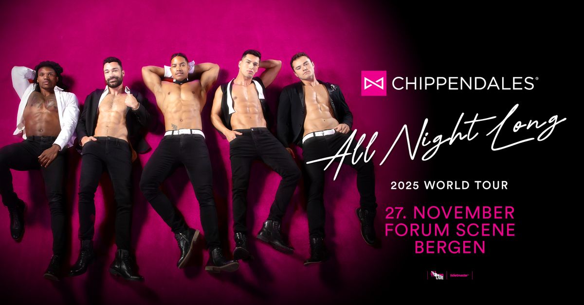 \u00abCHIPPENDALES \u2013 ALL NIGHT LONG\u00bb 2025 WORLD TOUR \/\/ Forum Scene