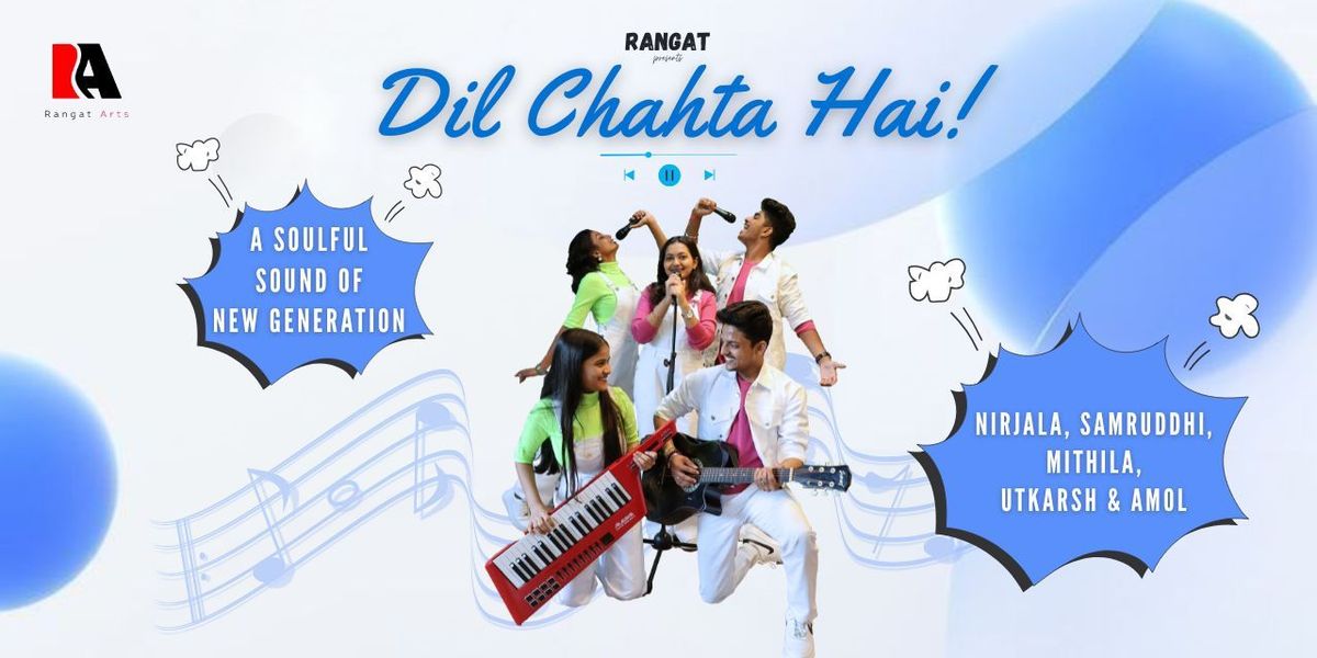Dil Chahta Hai!