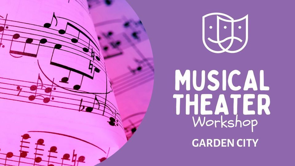 Musical Theater Workshop - Garden City