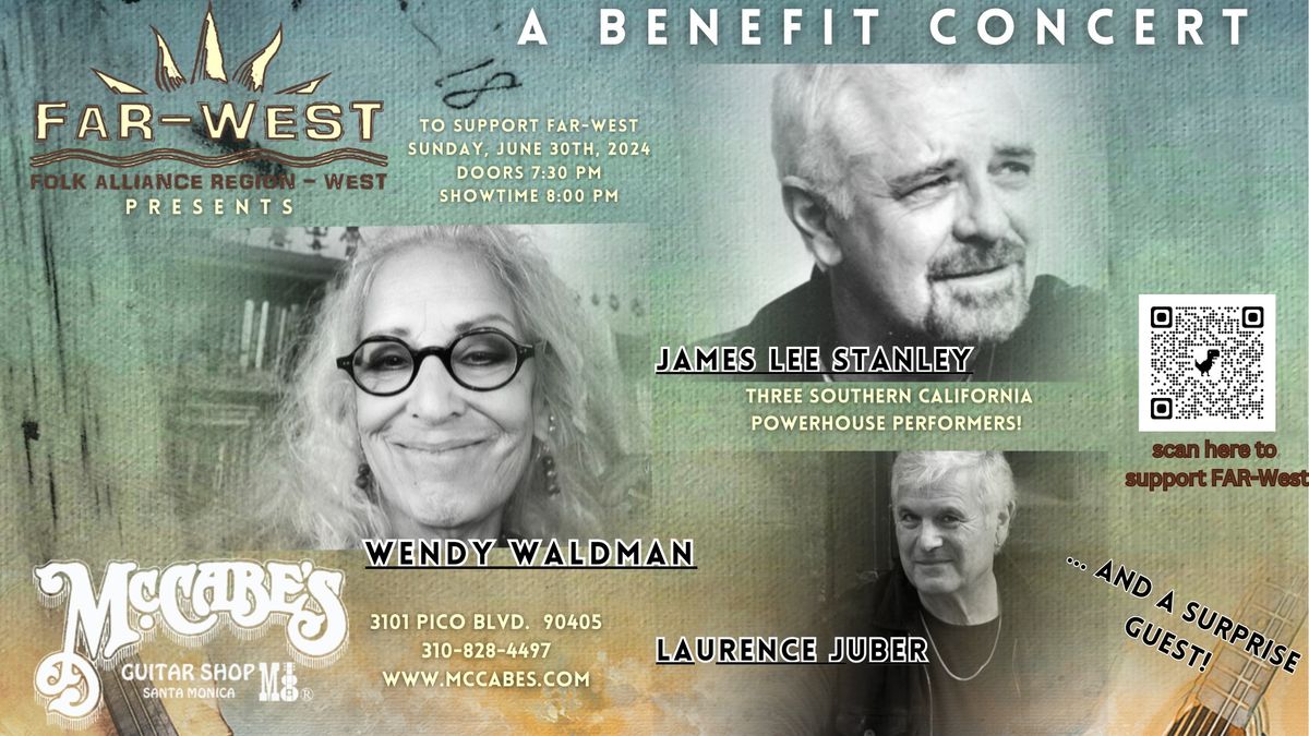 Benefit for FAR-West Featuring Laurence Juber, Wendy Waldman, James Lee Stanley & a Surprise Guest