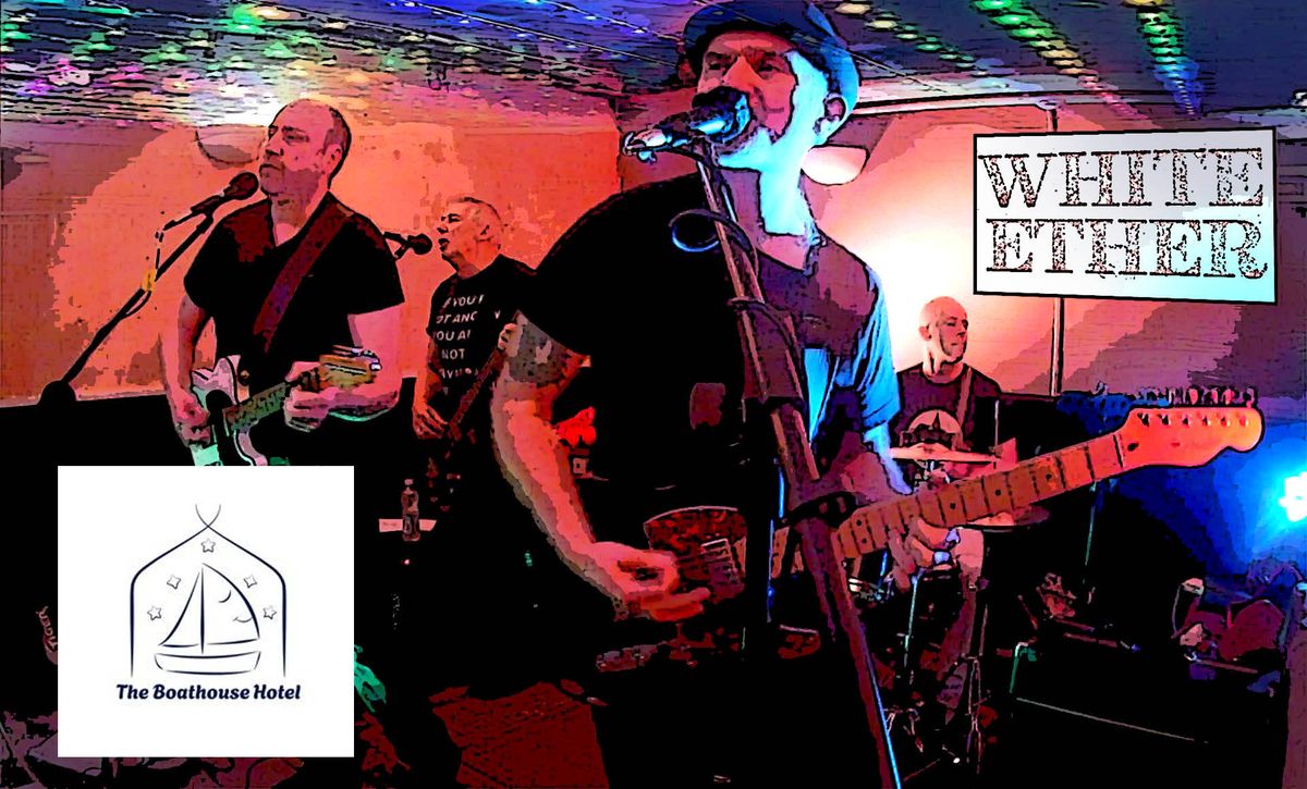 White Ether - Live at The Boathouse Hotel, Holyhead