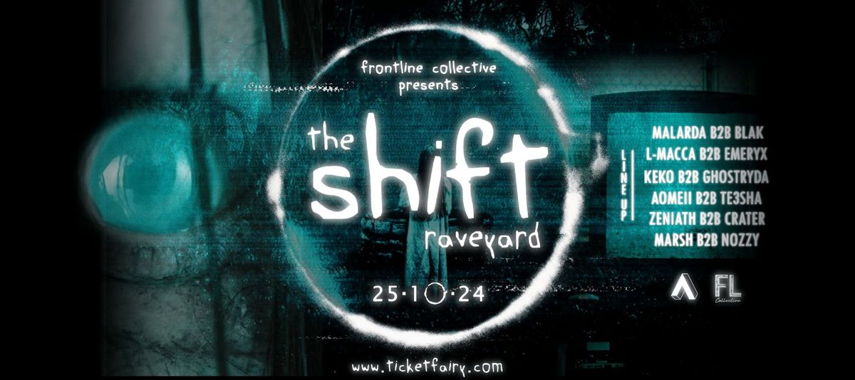 The Shift Raveyard