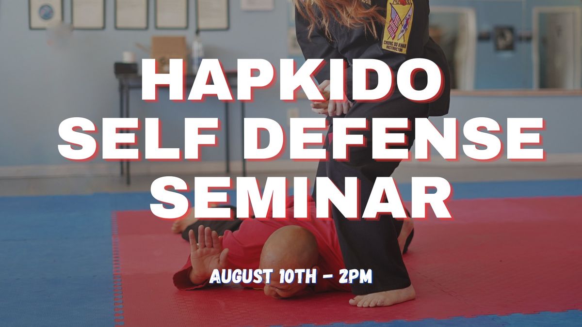 Self-Defense Hapkido Seminar - Open to Public - Limited Registration