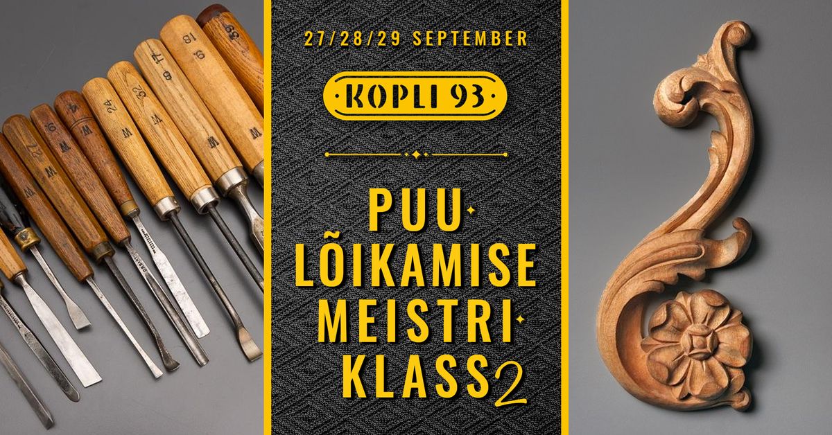 PUUL\u00d5IKAMISE MEISTRIKLASS 2 \/ Woodcutting Masterclass 2