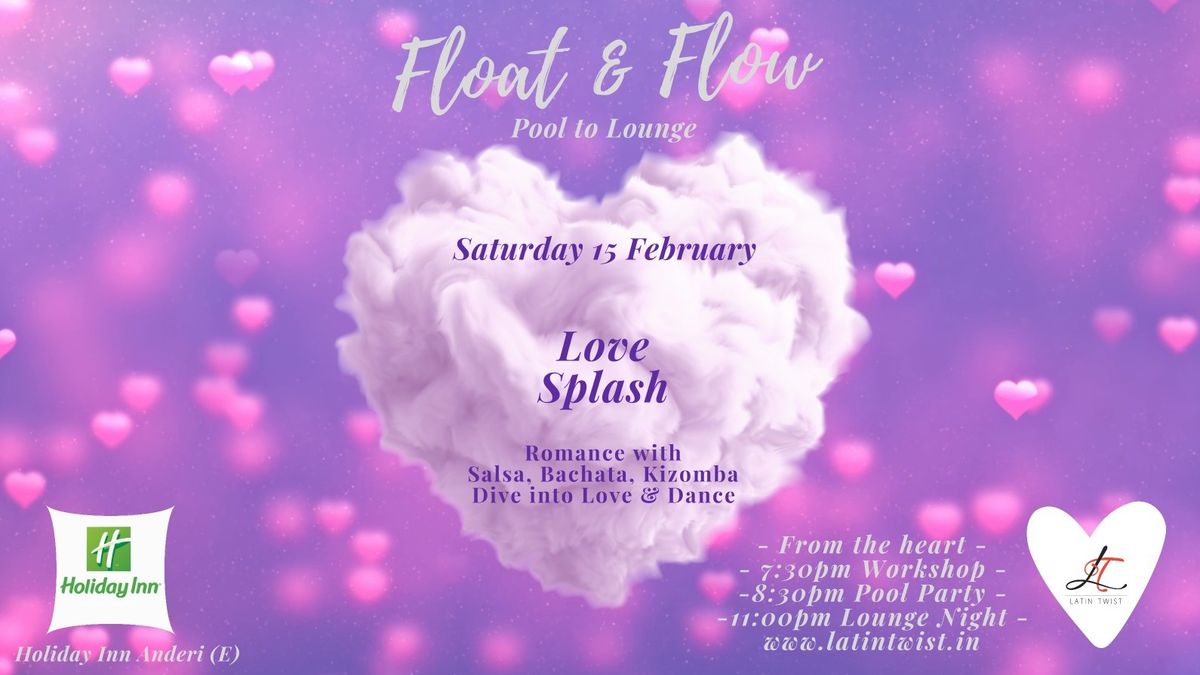 Float &amp; Flow: Valentine&apos;s Latin Poolside Lounge Party at the Holiday Inn, Andheri