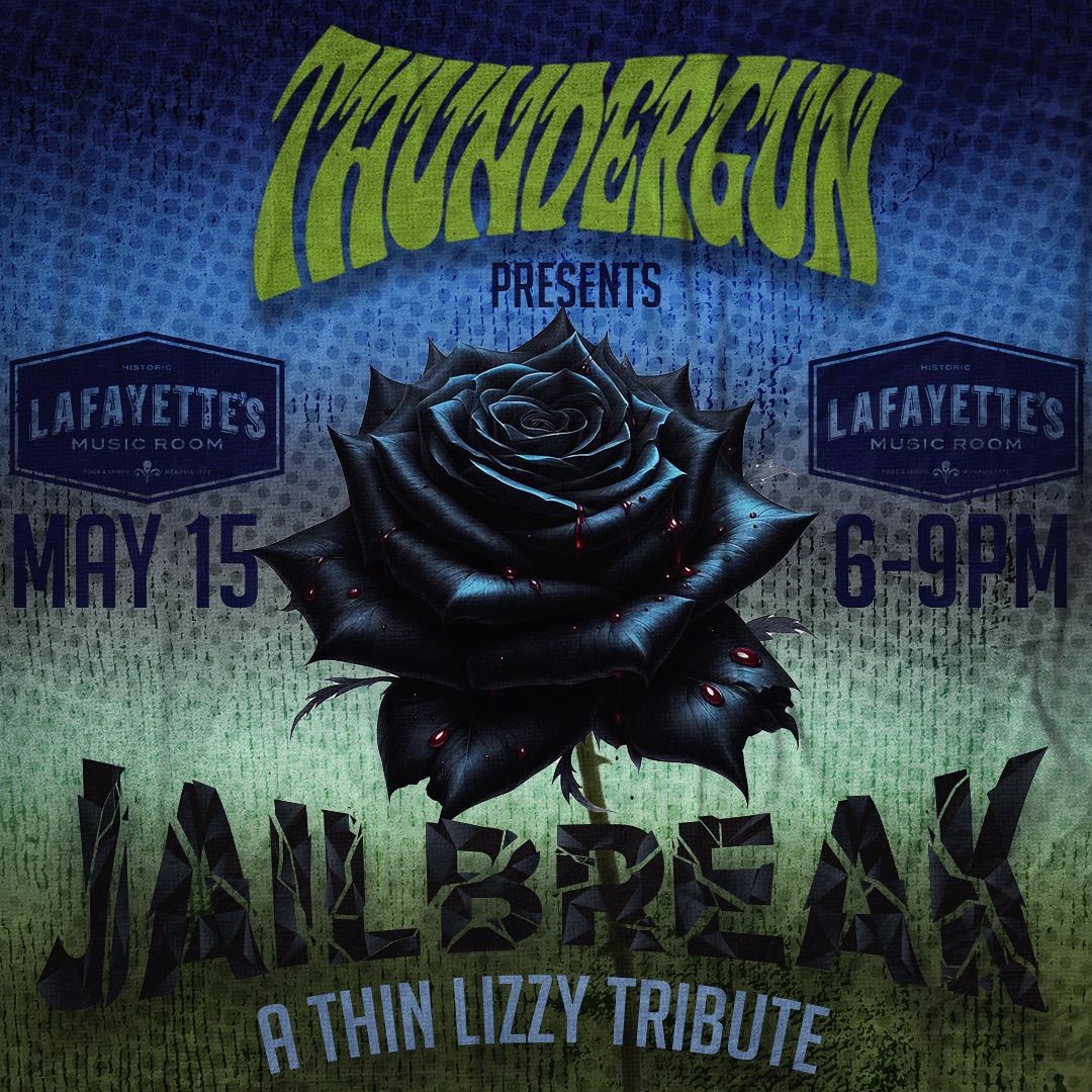 ThunderGun Presents: Jailbreak! - a Thin Lizzy Tribute 