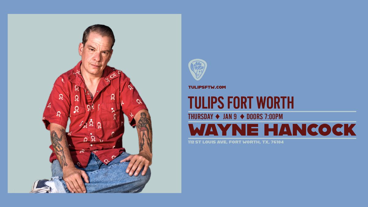 Wayne Hancock | Tulips FTW