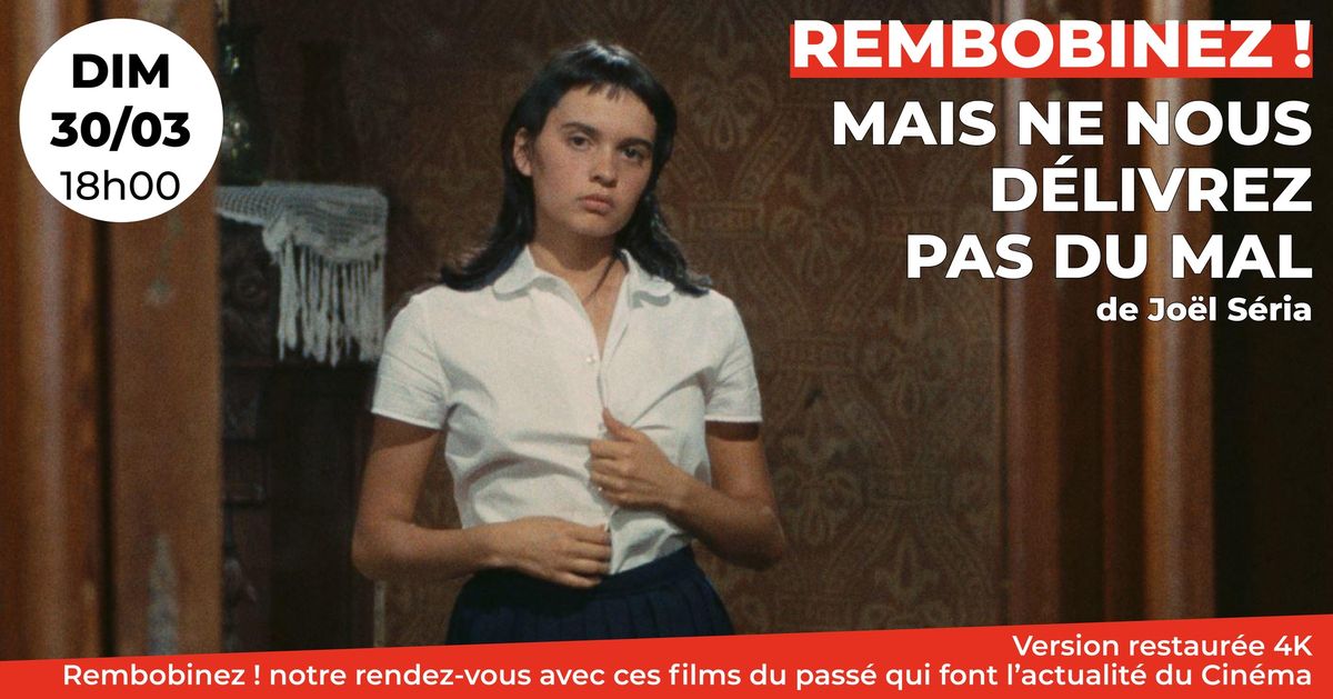 Rembobinez ! : Mais ne nous d\u00e9livrez pas du mal de Jo\u00ebl S\u00e9ria