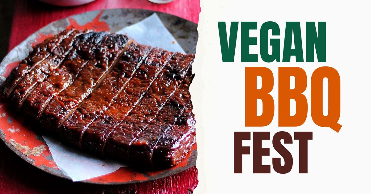 Vegan BBQ Fest!