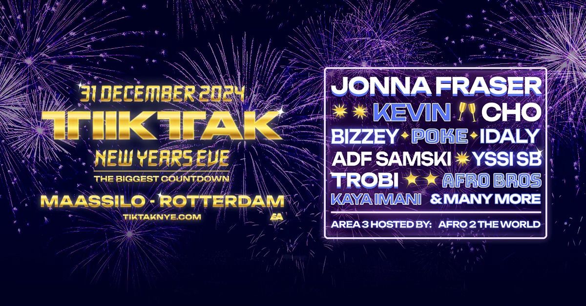 TIKTAK New Years Eve | Rotterdam