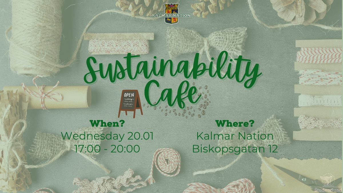 Sustainability Cafe | Kalmar Nation